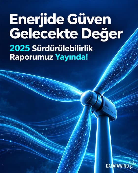 Galata Wind gönderisi, ışıklı bir rüzgar türbini ve 2025 Sürdürülebilirlik Raporu duyurusu